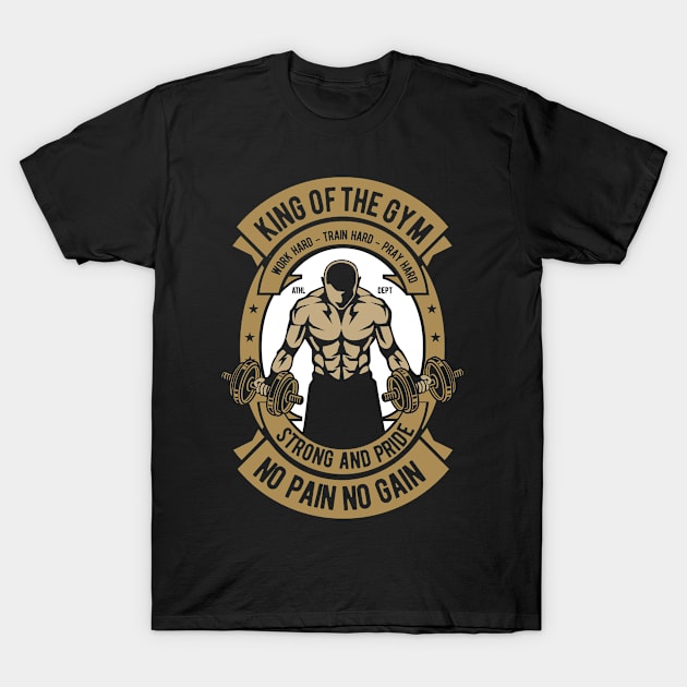 King of the Gym T-Shirt by FisherCraft